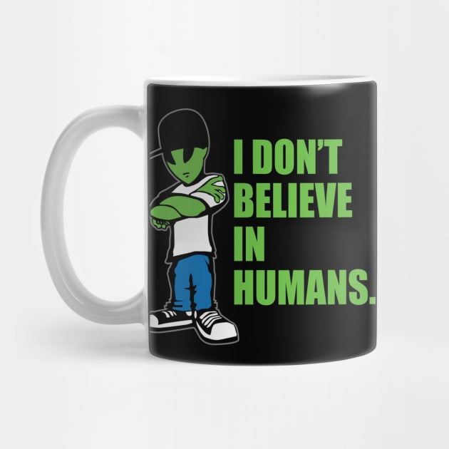 I Don't Believe In Humans UFO Alien Funny Cartoon by hobrath